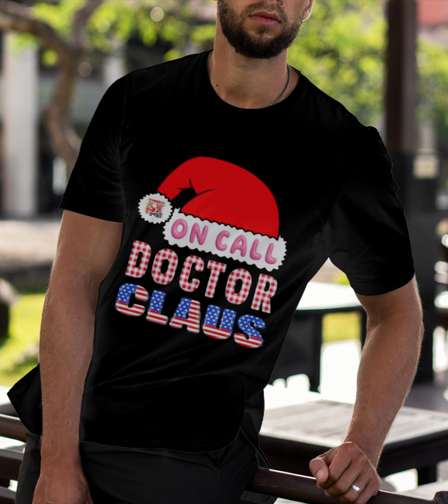Doctor Claus On Call Christmas Santa Hat American Flag T-Shirt
