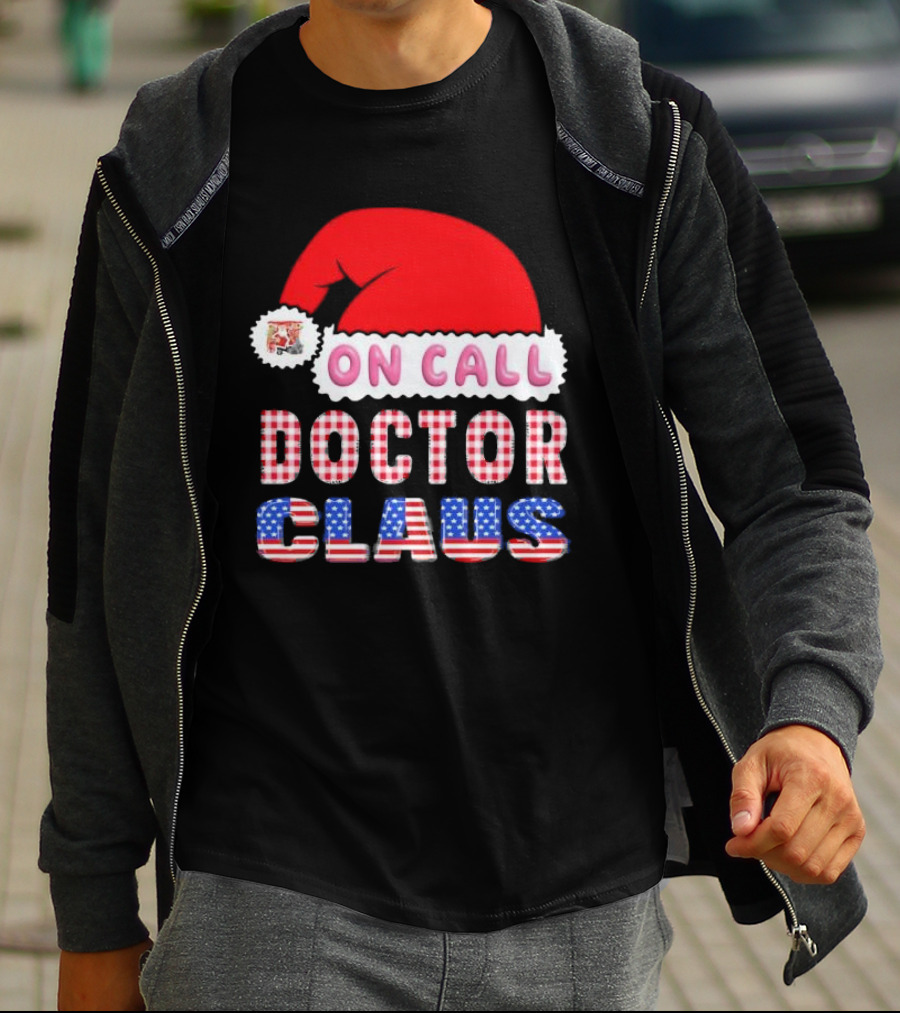 Doctor Claus On Call Christmas Santa Hat American Flag T-Shirt
