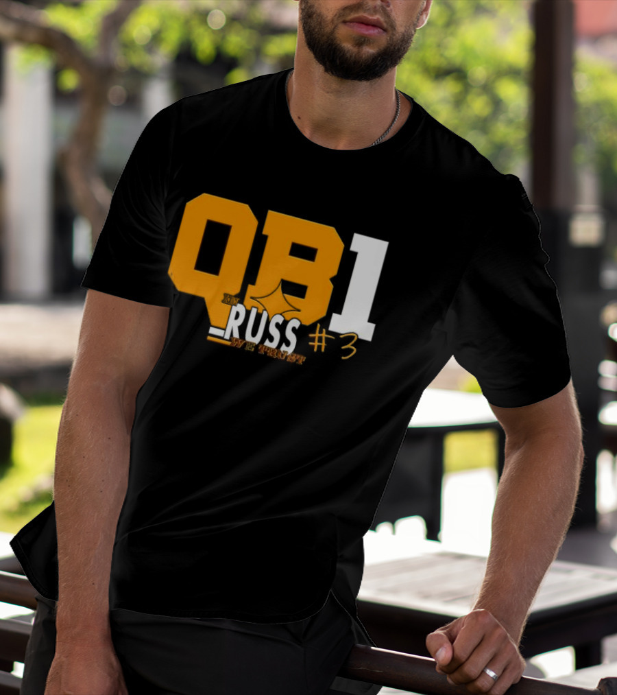 QB1 In Russ We Trust #3 Russell Wilson Pittsburgh Steelers T-Shirt