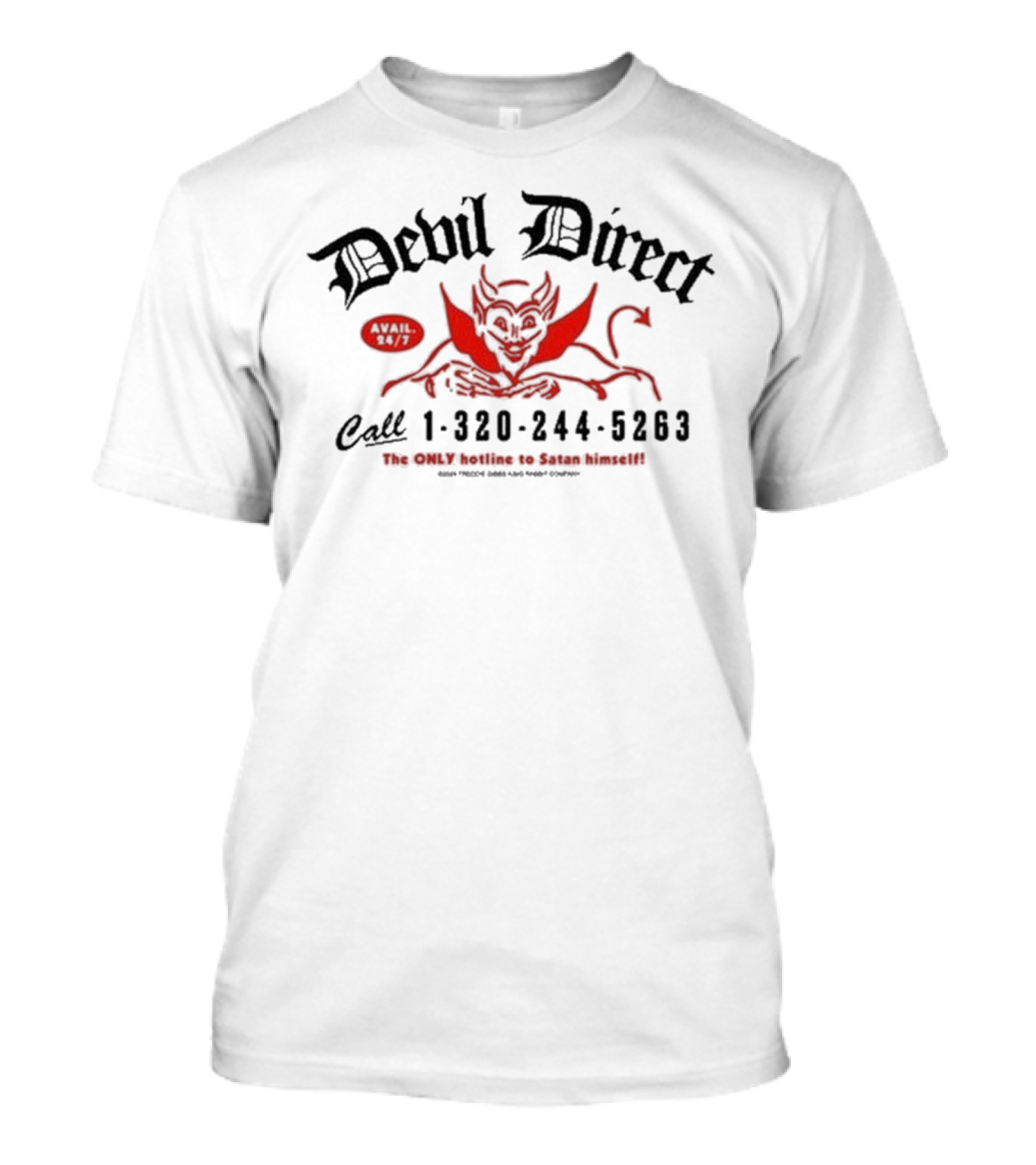 Devil Direct Call Hotline To Satan 24/7 1-320-244-5263 T-Shirt