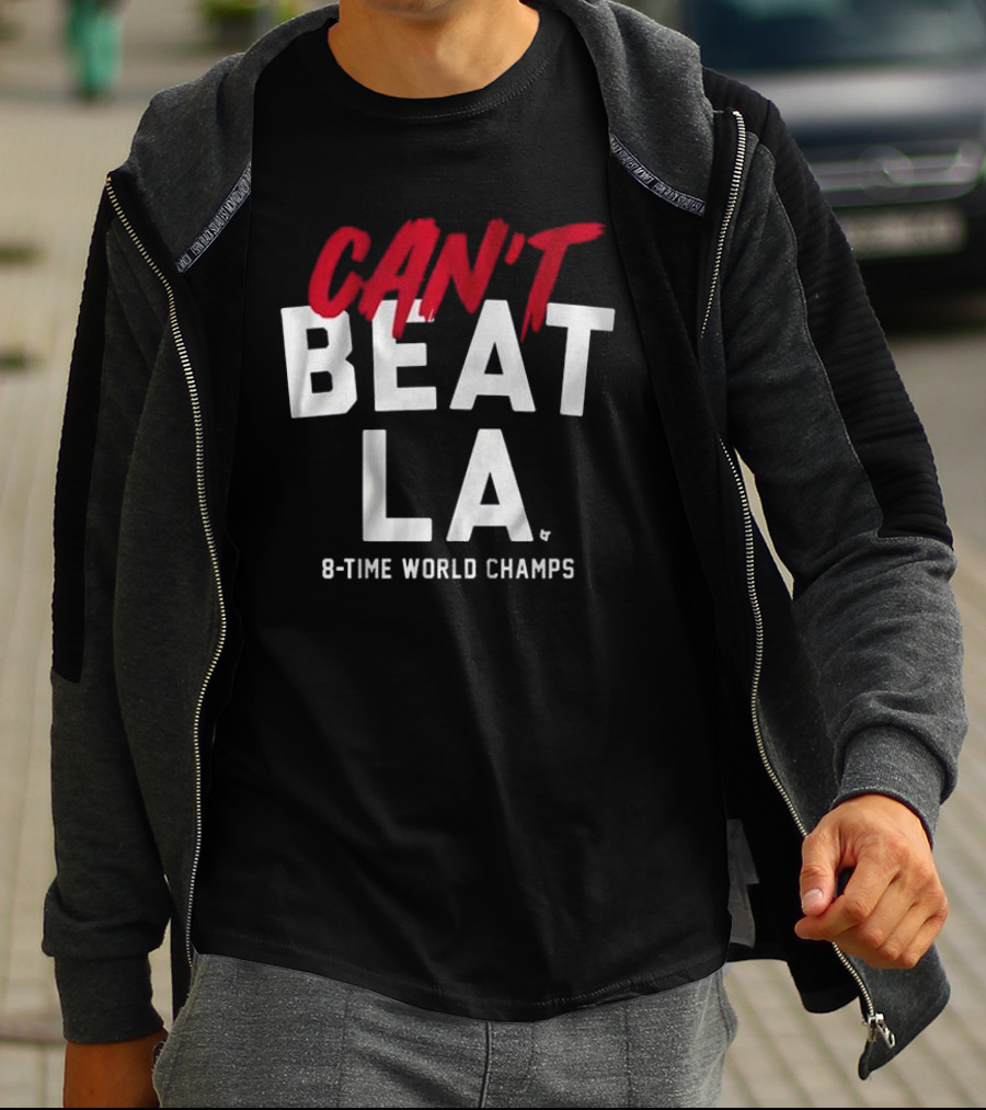 Los Angeles Dodgers Can't Beat LA 8-Time World Champs T-Shirt