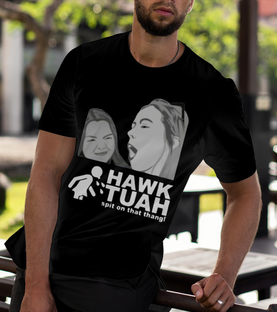 Hawk Tuah Spit On That Thang Girl T-Shirt