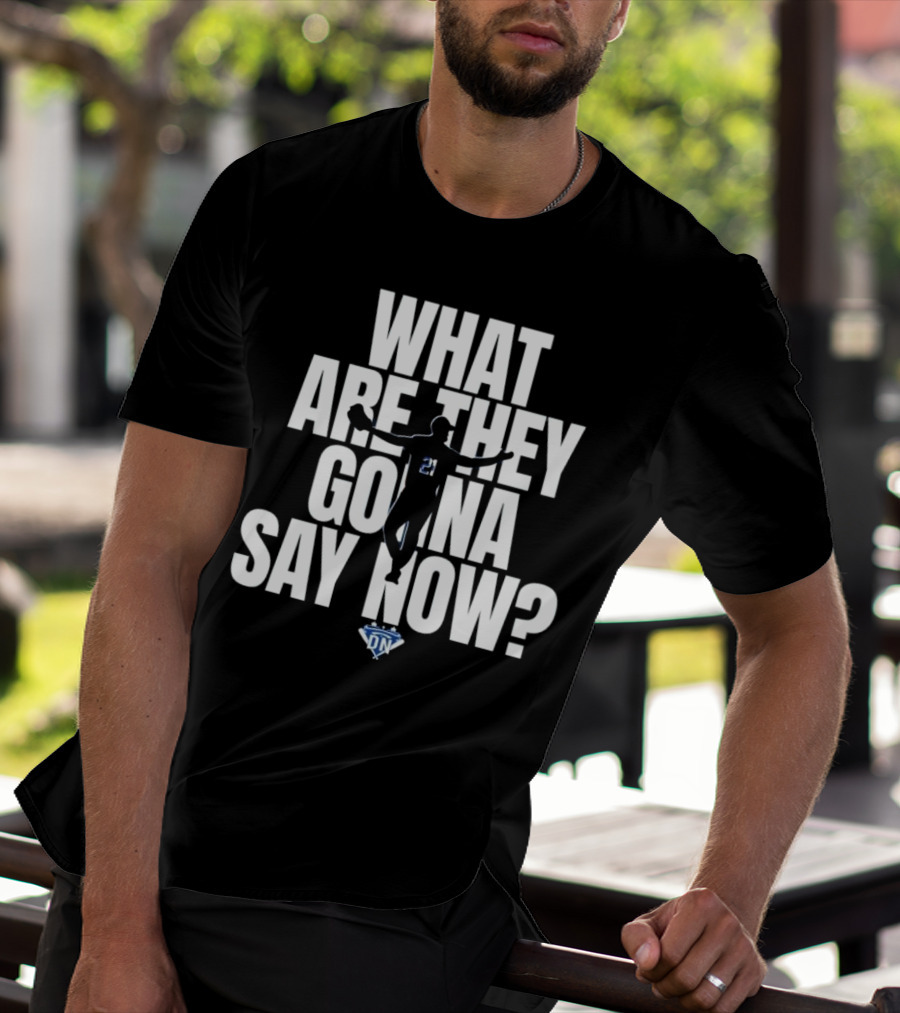 What Are They Gonna Say Now Walker Buehler Number 21 DN T-Shirt