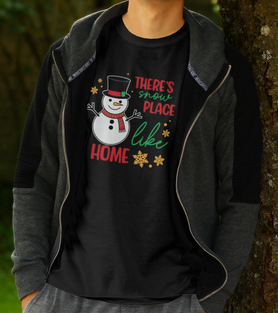 There’s Snow Place Like Home Christmas Snowman T-Shirt