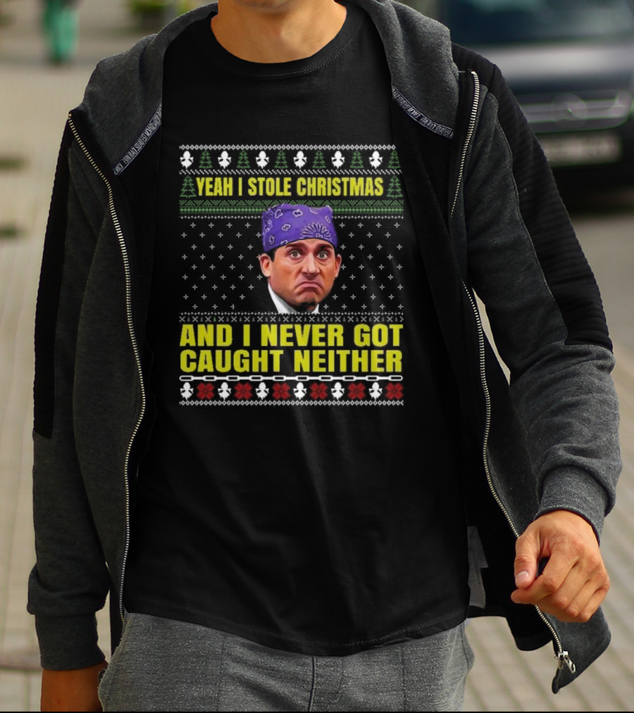 Michael Scott Yeah I Stole Christmas And I Never Got Caught Neither Ugly T-Shirt
