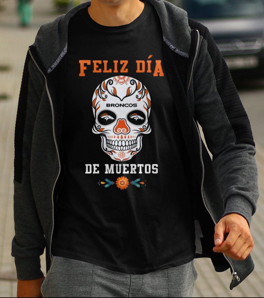 Denver Broncos Feliz Día De Los Muertos Skull T-Shirt