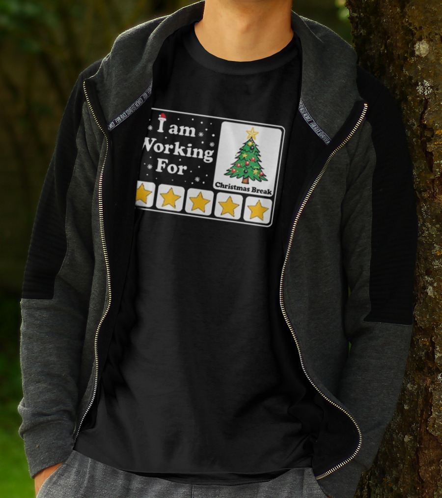 I Am Working For Five-Star Christmas Break T-Shirt