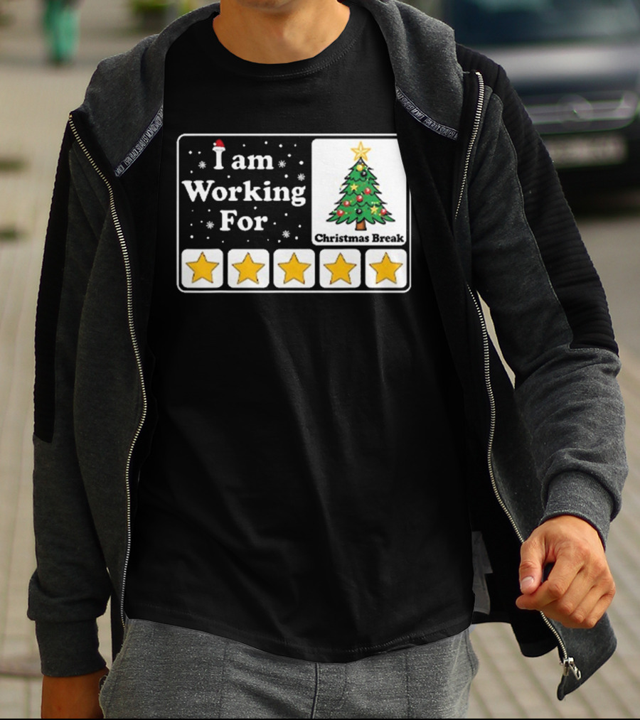 I Am Working For Five-Star Christmas Break T-Shirt