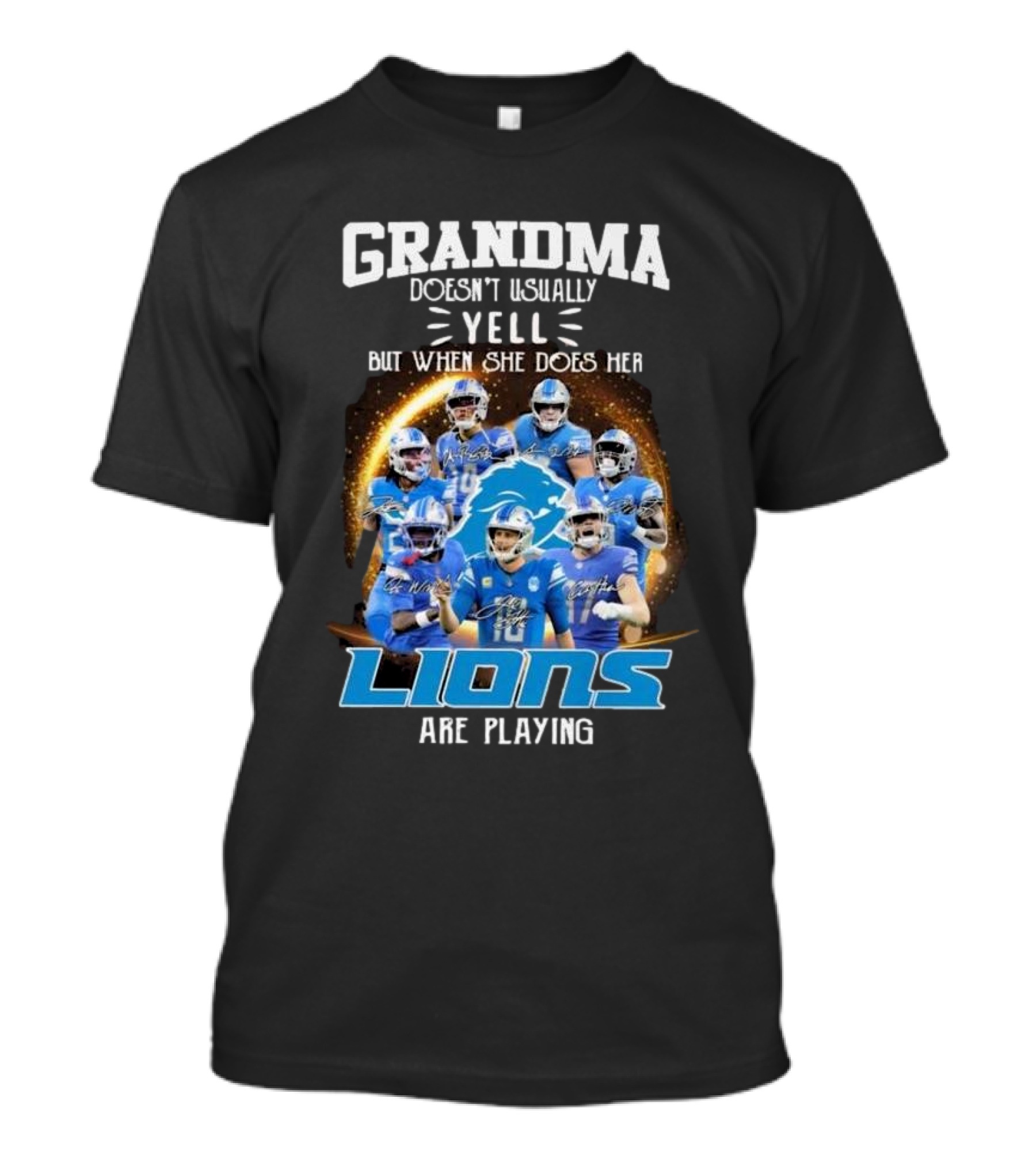 Grandma Doesn’t Usually Yell But When She Does Her Lions Are Playing T-Shirt