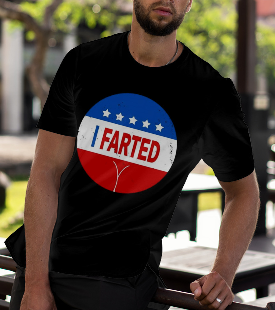 I Farted Political I Voted Star Red White Blue T-Shirt