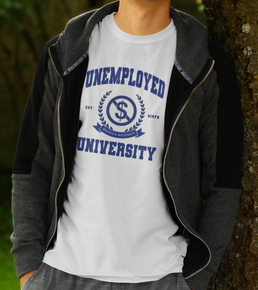 Unemployed University Est. Birth Brokus Maximus Dollar Sign Laurel Crest T-Shirt