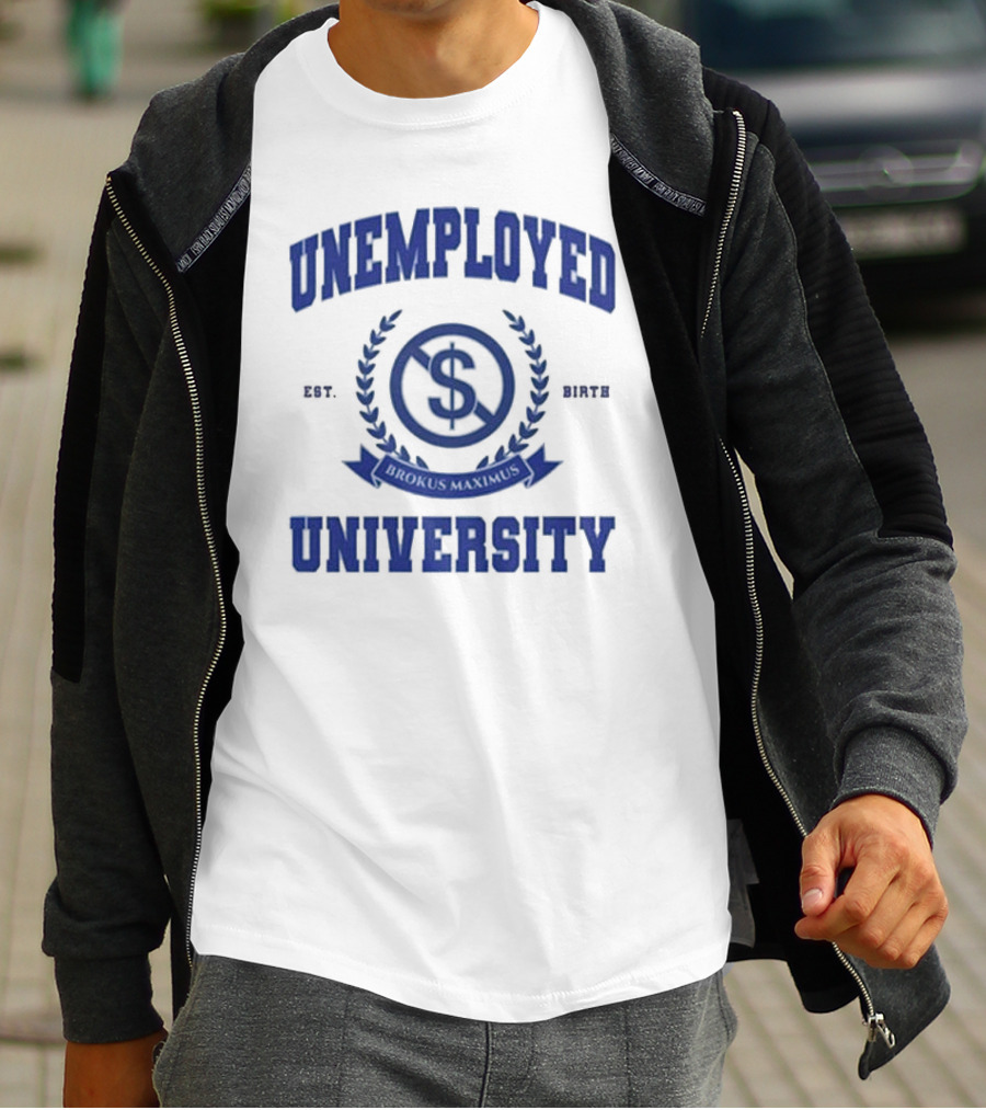 Unemployed University Est. Birth Brokus Maximus Dollar Sign Laurel Crest T-Shirt