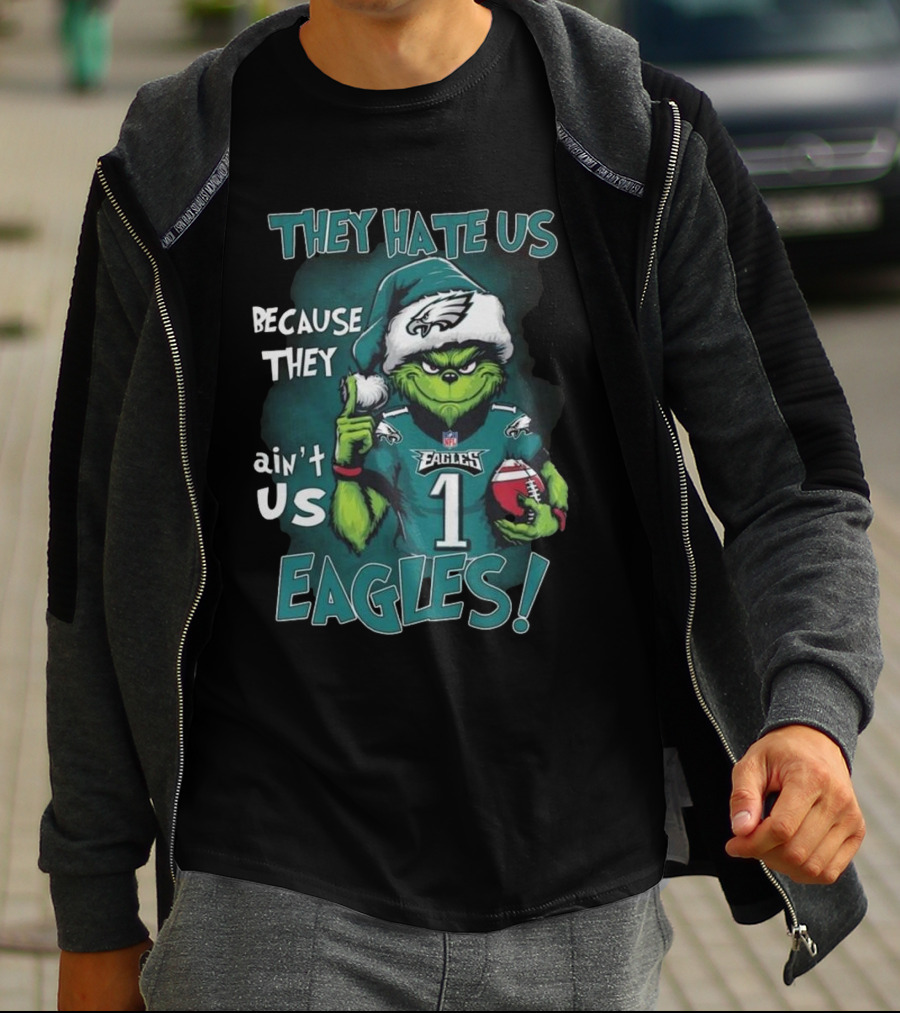 Santa Grinch They Hate Us Because They Ain’t Us Philadelphia Eagles Christmas EAGLES T-Shirt