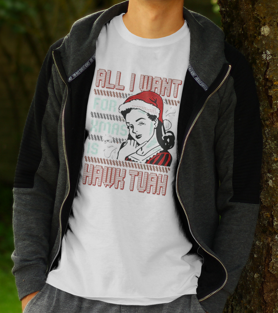All I Want For Xmas Is Hawk Tuah Retro Style Ugly Christmas T-Shirt