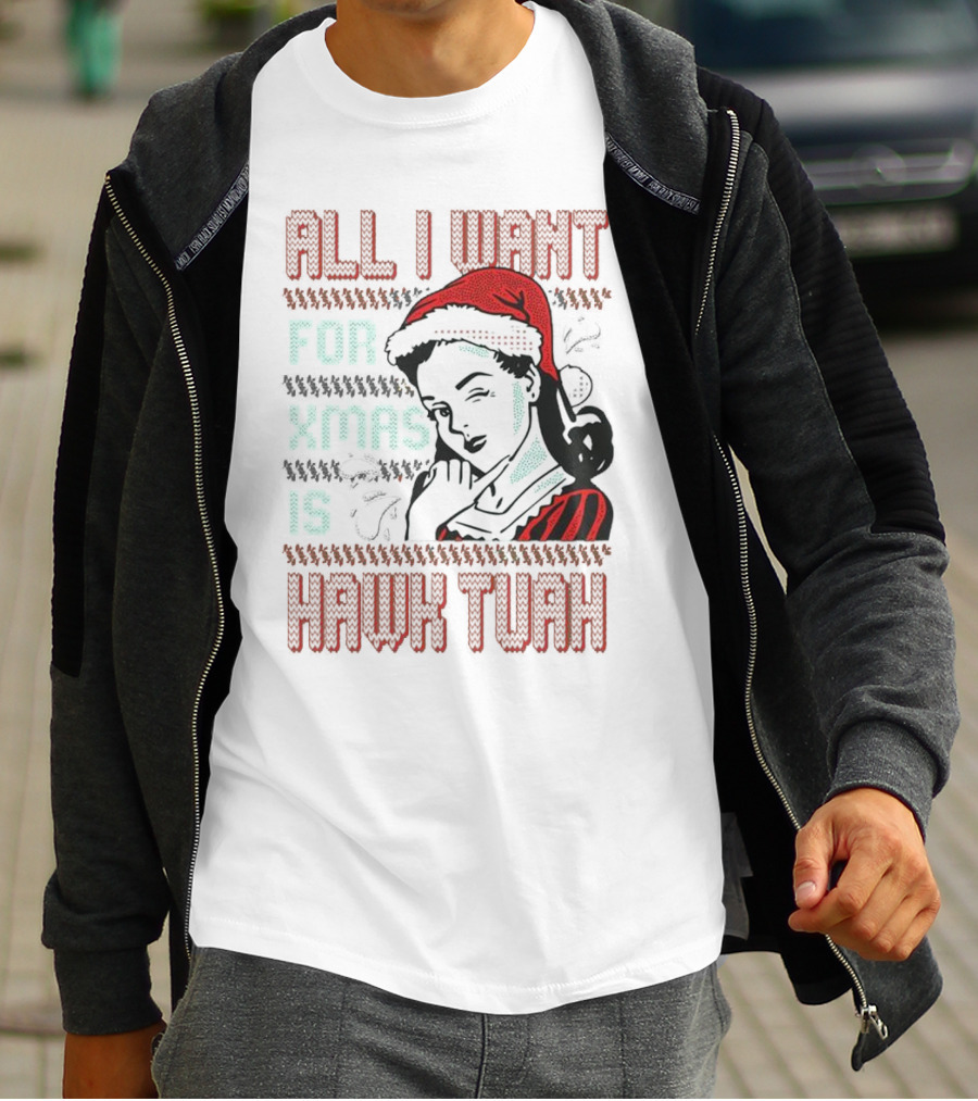 All I Want For Xmas Is Hawk Tuah Retro Style Ugly Christmas T-Shirt