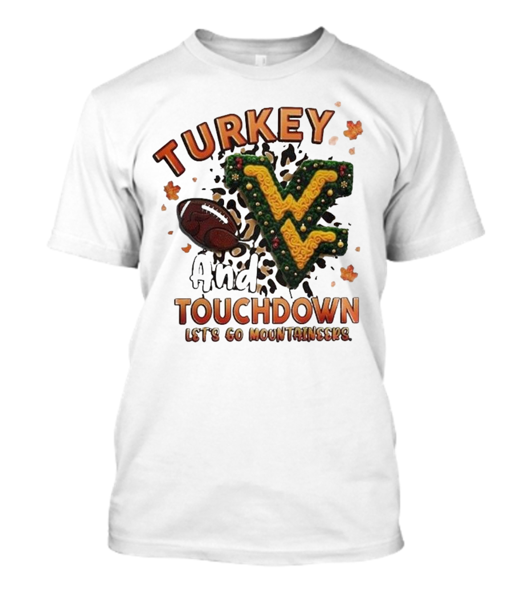 Turkey And Touchdown Let's Go Mountaineers T-Shirt