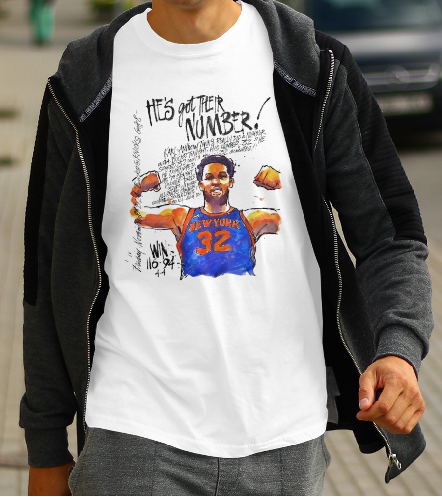 He;s Got Their Number Karl-Anthony Towns New York Knicks Win 116-94 T-Shirt