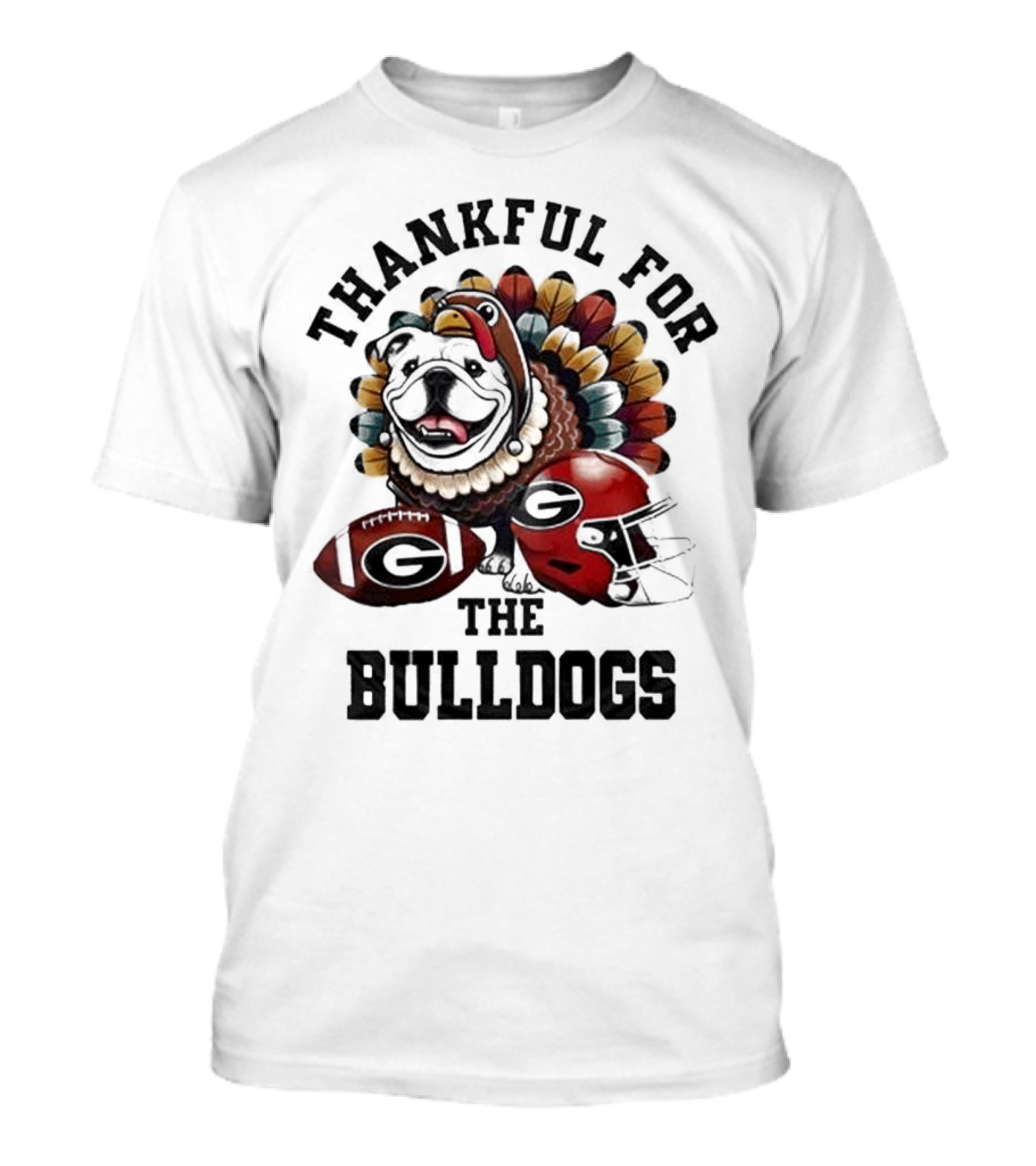 Thankful For The Bulldogs Georgia Bulldogs Football Helmet And Ball Thanksgiving T-Shirt