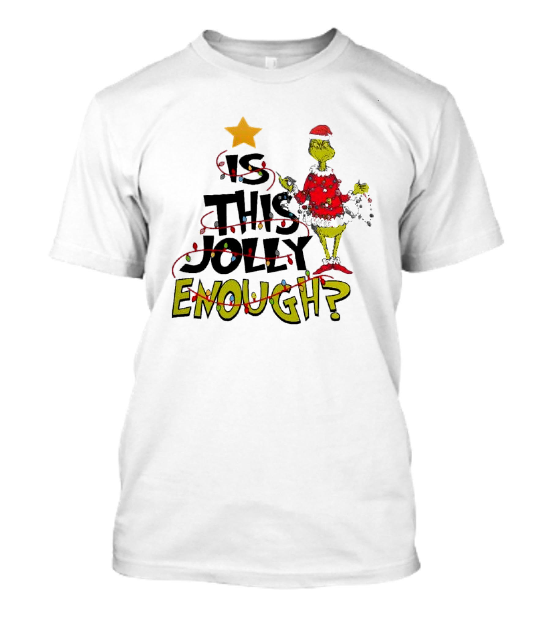 Santa Grinch Is This Jolly Enough Christmas Star Lights Holiday T-Shirt