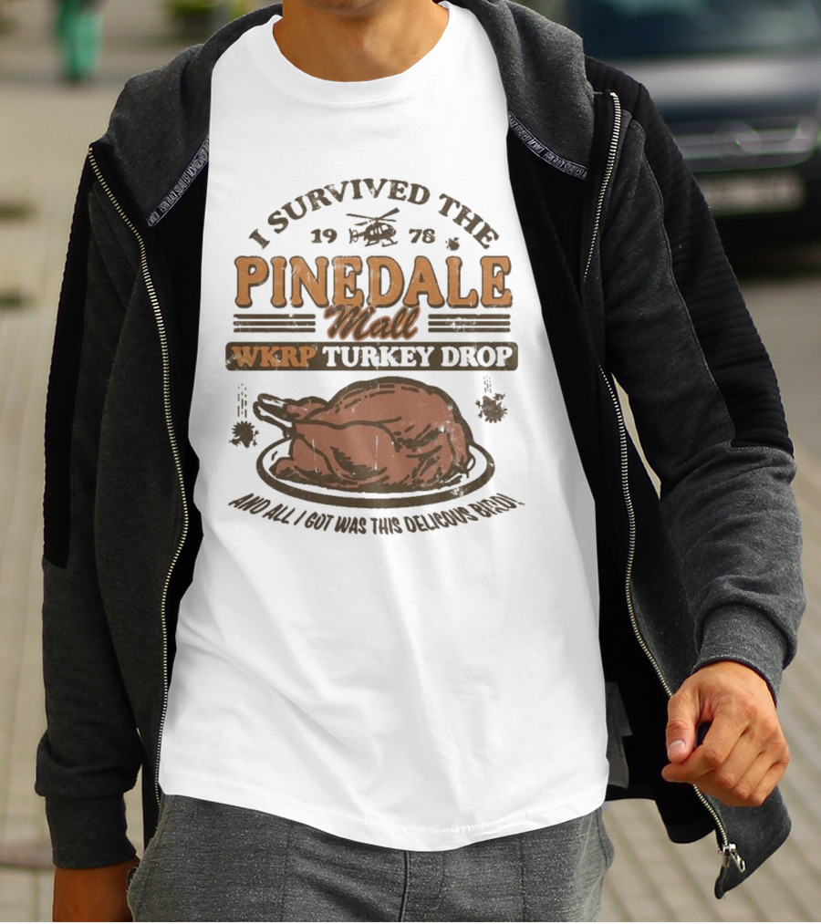WKRP Turkey Drop Pinedale Mall I Survived 1978 And All I Got Was This Delicious Bird T-Shirt