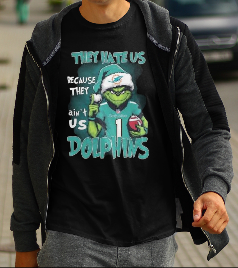 Santa Grinch They Hate Us Because They Ain’t Us Dolphins Christmas Miami T-Shirt