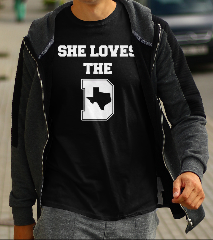 She Loves The D Texas Map Dallas Texas Pride T-Shirt