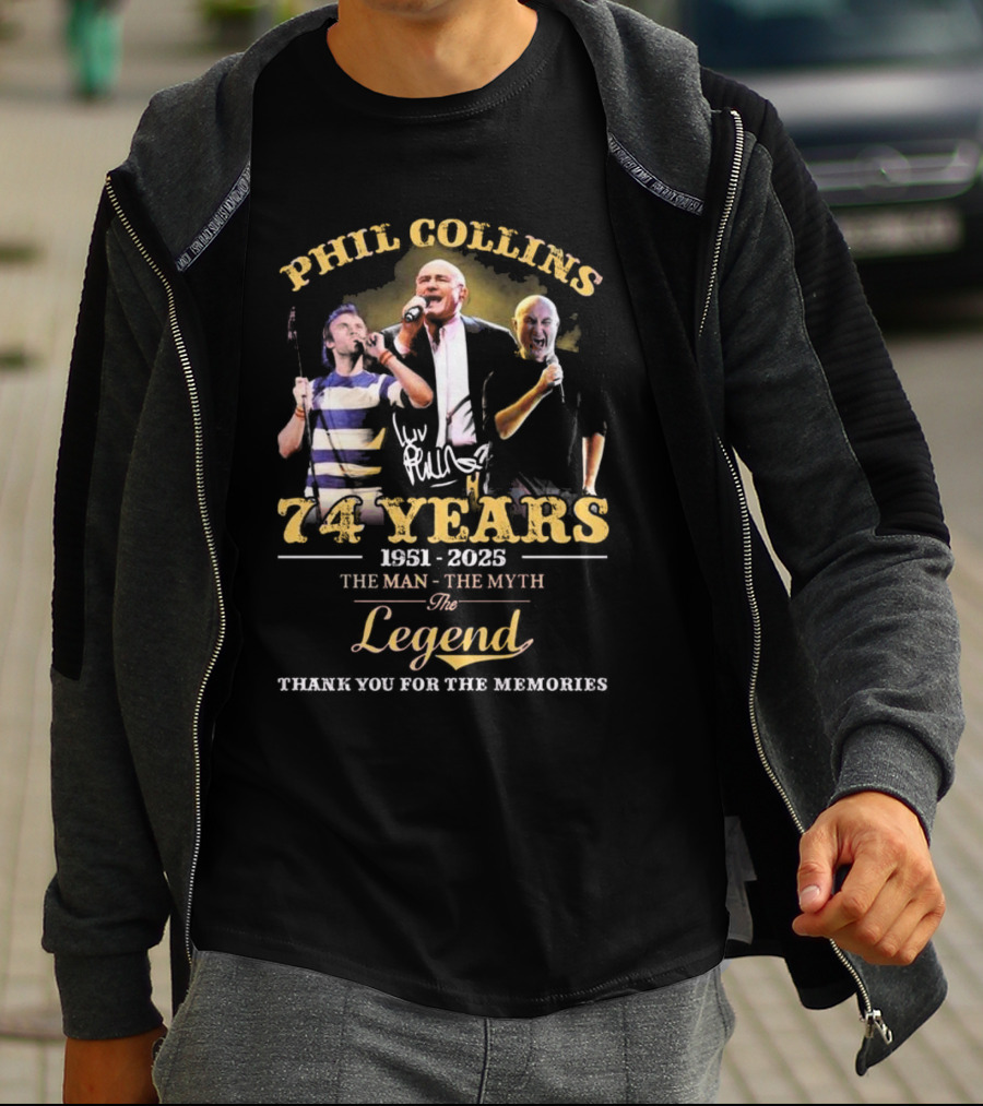 Phil Collins 74 Years 1951-2025 The Man The Myth The Legend Thank You For The Memories T-Shirt