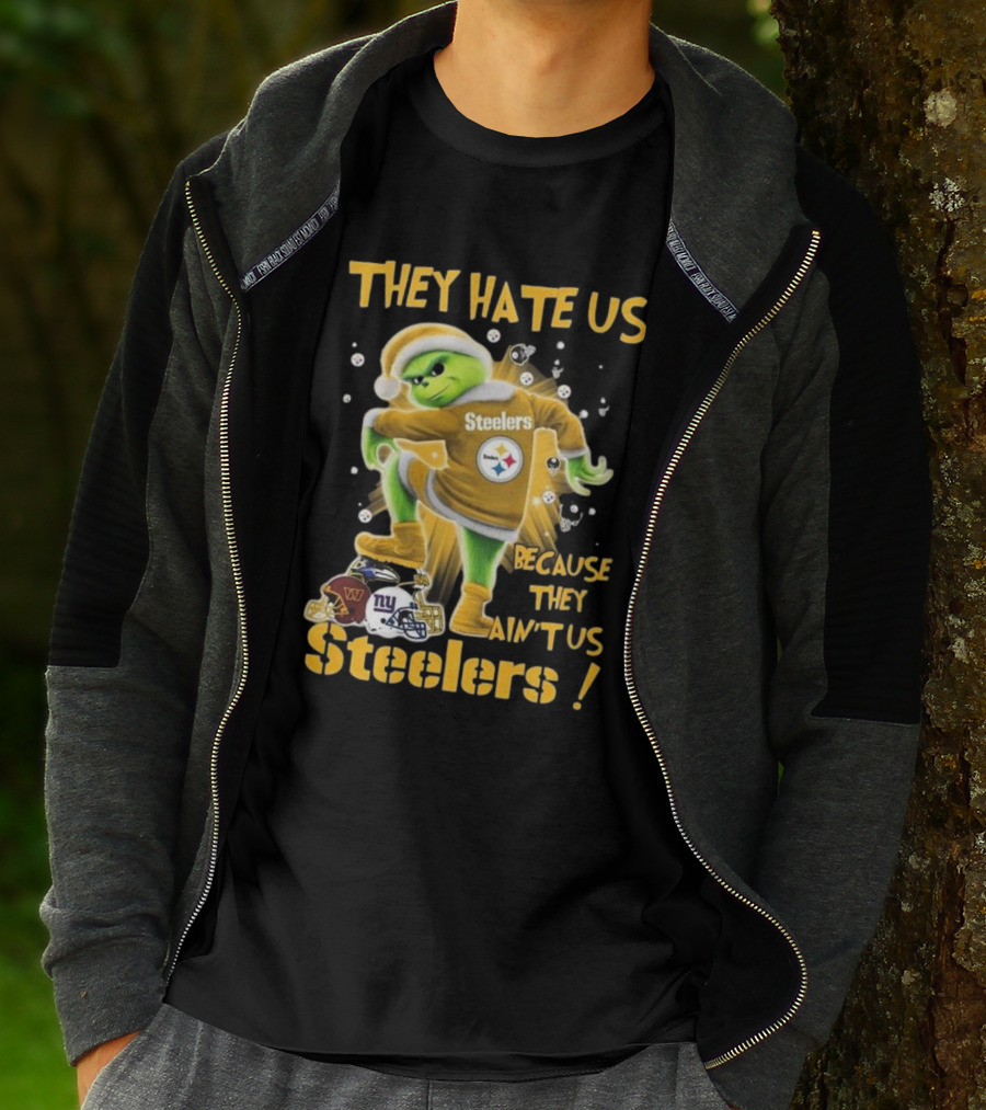 Pittsburgh Steelers Grinch They Hate Us Because They Ain’t Us NFL T-Shirt