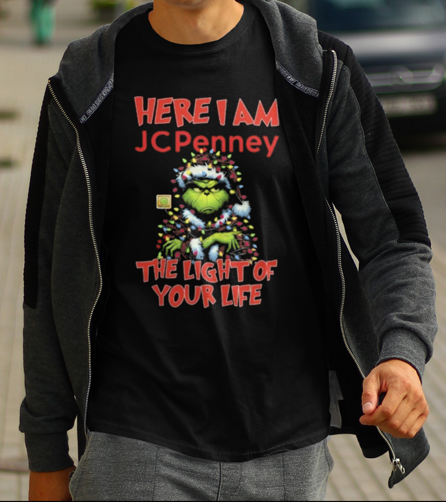 Here I Am Grinch JC Penney The Light Of Your Life Christmas Light T-Shirt