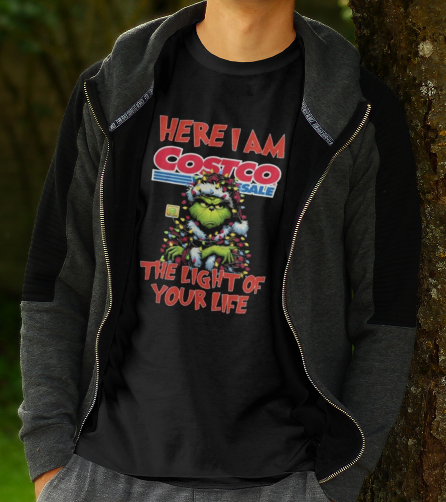 Here I Am Grinch Costco The Light Of Your Life Christmas Light T-Shirt
