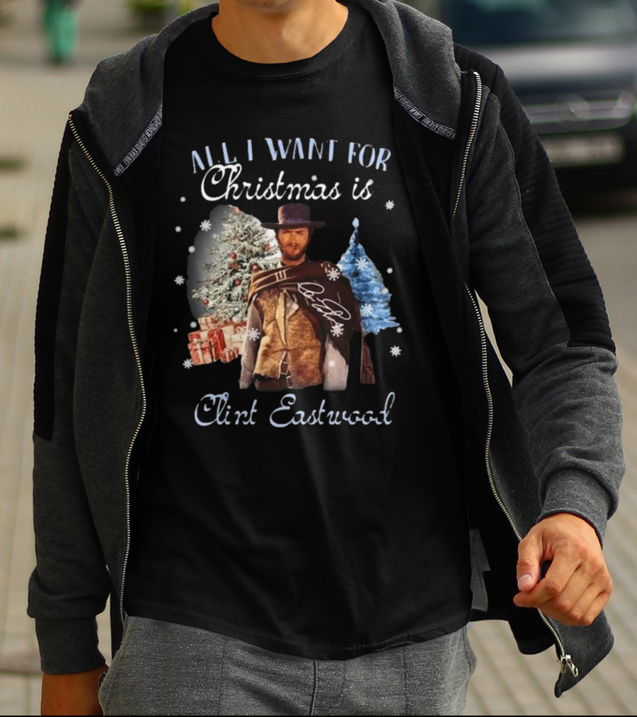 All I Want For Christmas Is Clint Eastwood With Signature And Festive Background T-Shirt