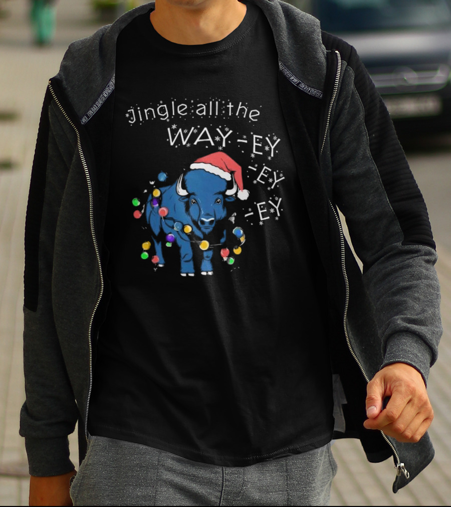 Buffalo Bills Christmas Jingle All The Way-ey-ey-ey Holiday T-Shirt