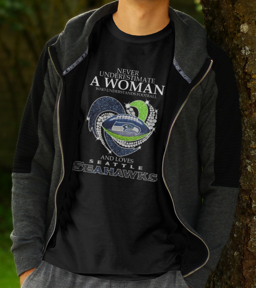 Never Underestimate A Woman Who Understands Football And Loves Seattle Seahawks T-Shirt