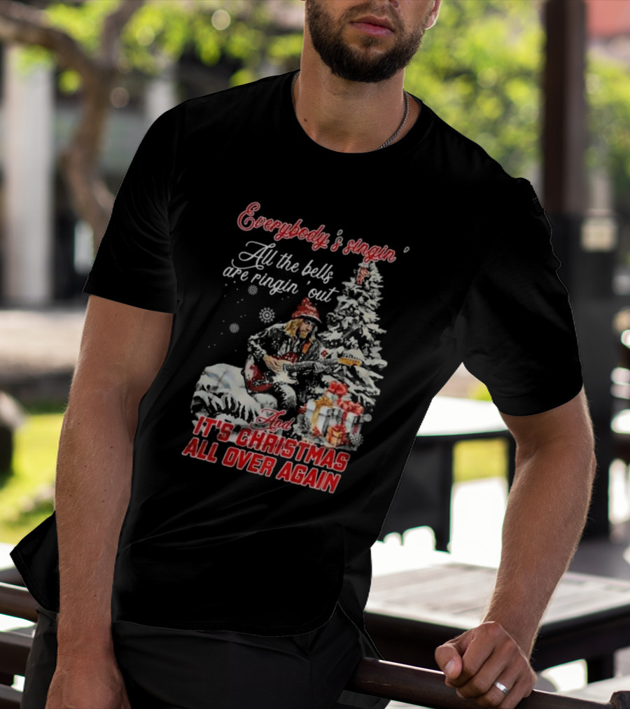 Everybody's Singin' All The Bells Are Ringin' Out It's Christmas All Over Again Tom Petty T-Shirt