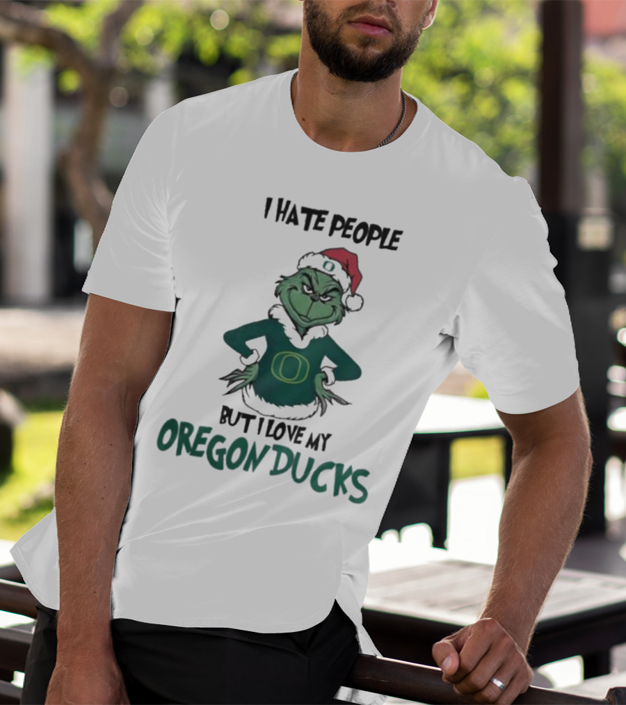I Hate People But I Love My Oregon Ducks Grinch In Santa Hat Merry Christmas T-Shirt