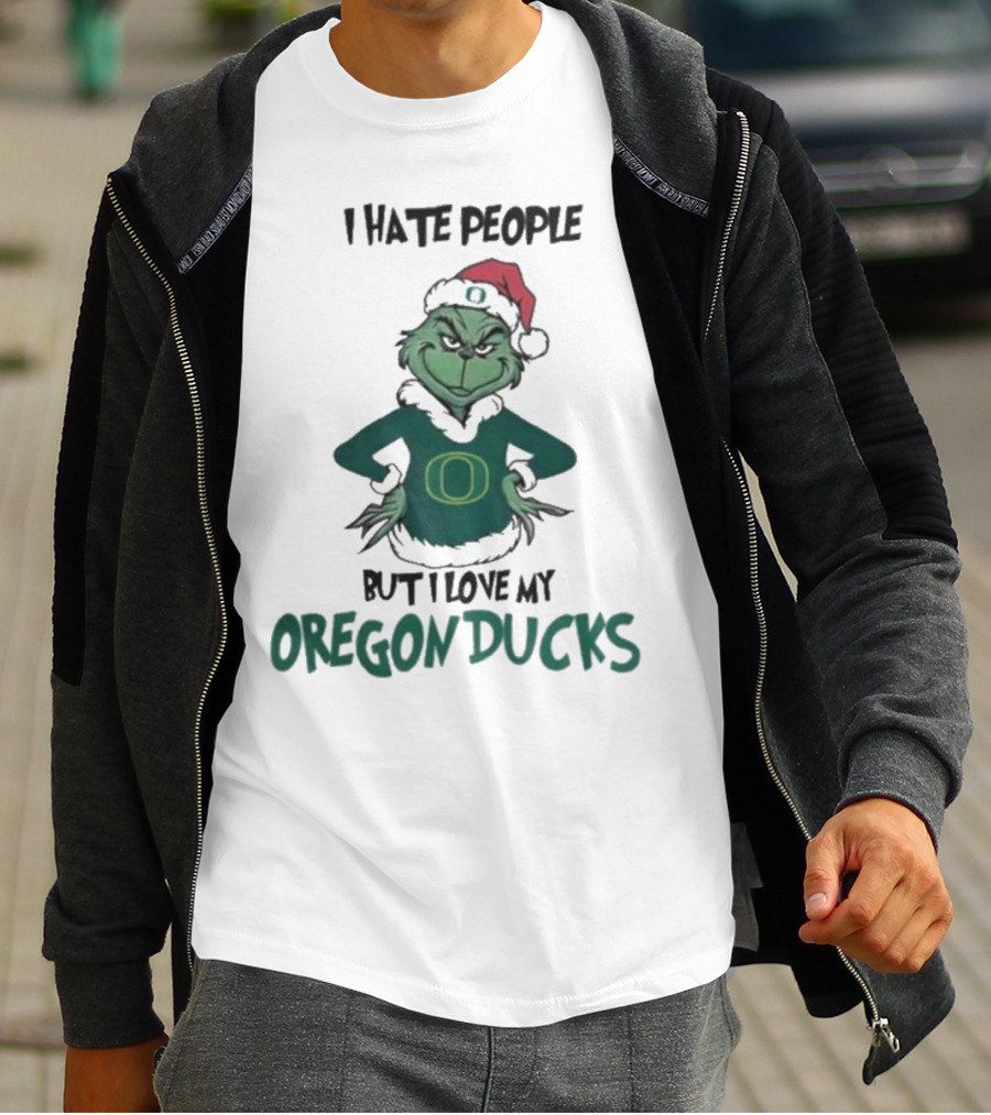 I Hate People But I Love My Oregon Ducks Grinch In Santa Hat Merry Christmas T-Shirt