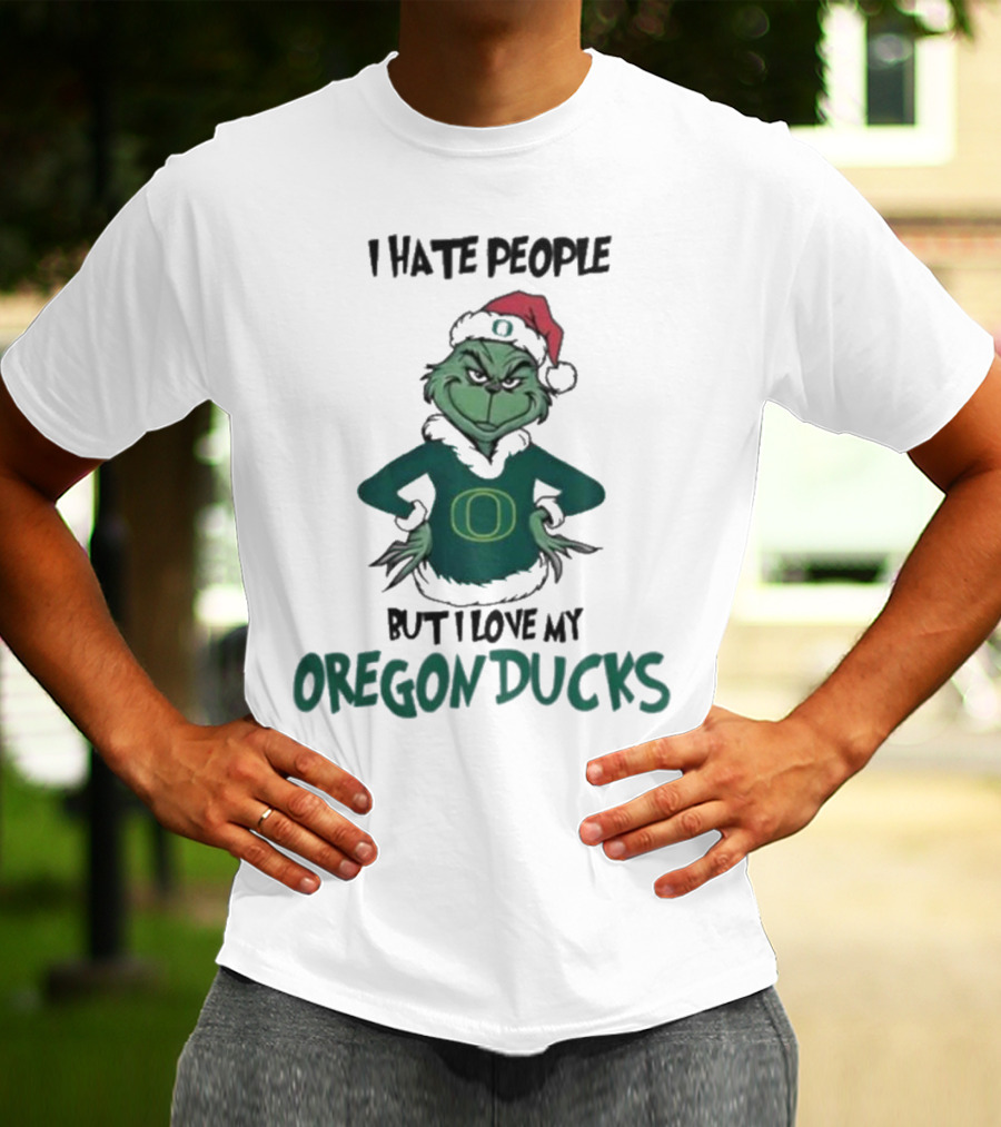 I Hate People But I Love My Oregon Ducks Grinch In Santa Hat Merry Christmas T-Shirt