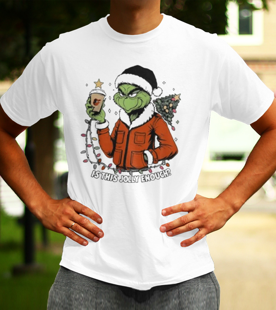 Baltimore Orioles Grinch Santa Is This Jolly Enough Merry Christmas T-Shirt