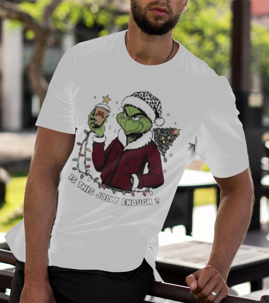 Minnesota Golden Gophers Grinch Is This Jolly Enough Merry Christmas T-Shirt