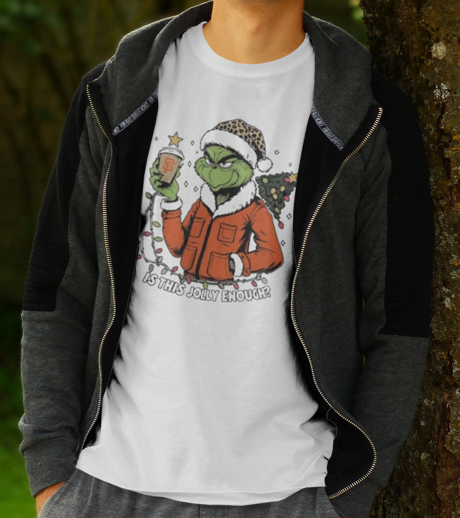 San Francisco Giants Grinch Is This Jolly Enough Merry Christmas T-Shirt