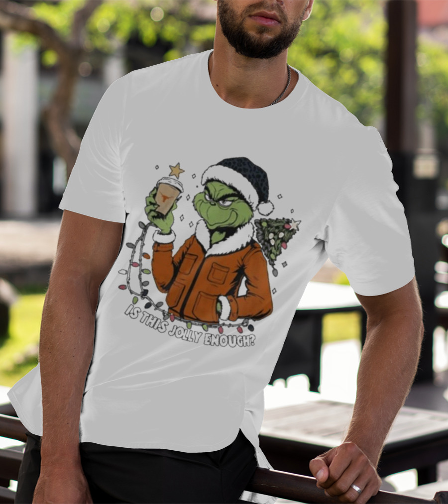 Texas Longhorns Santa Grinch Is This Jolly Enough Merry Christmas T-Shirt