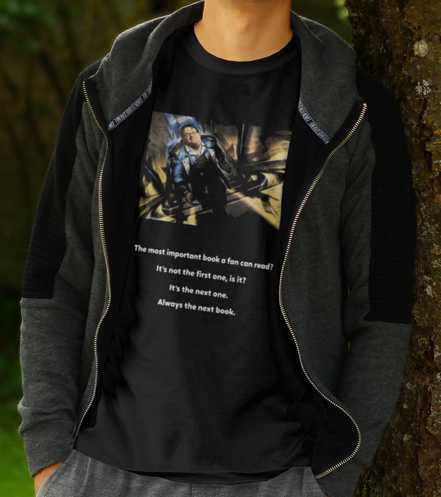 The Most Important Book A Fan Can Read It's The Next One Always The Next Book T-Shirt
