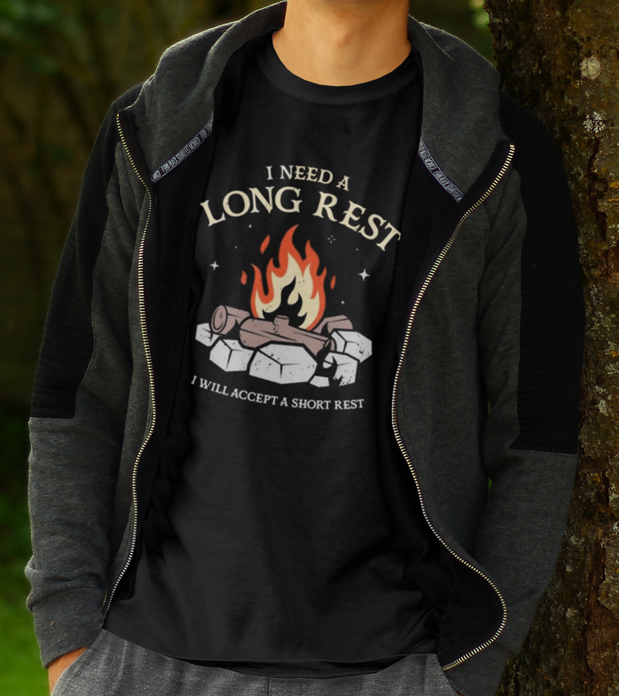 I Need A Long Rest Campfire Accept A Short Rest T-Shirt