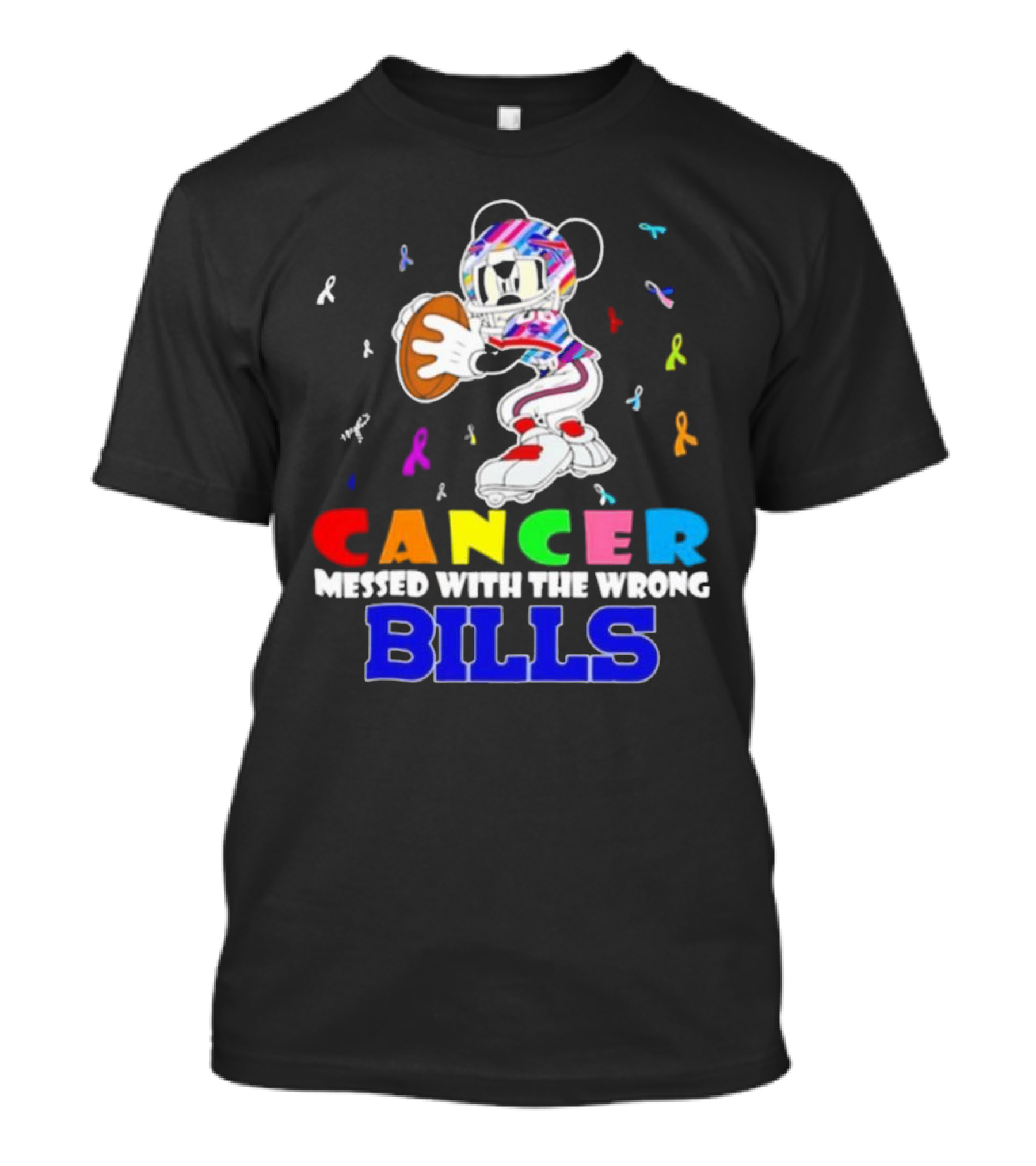 Cancer Messed With The Wrong Bills Mickey Football Ribbons T-Shirt