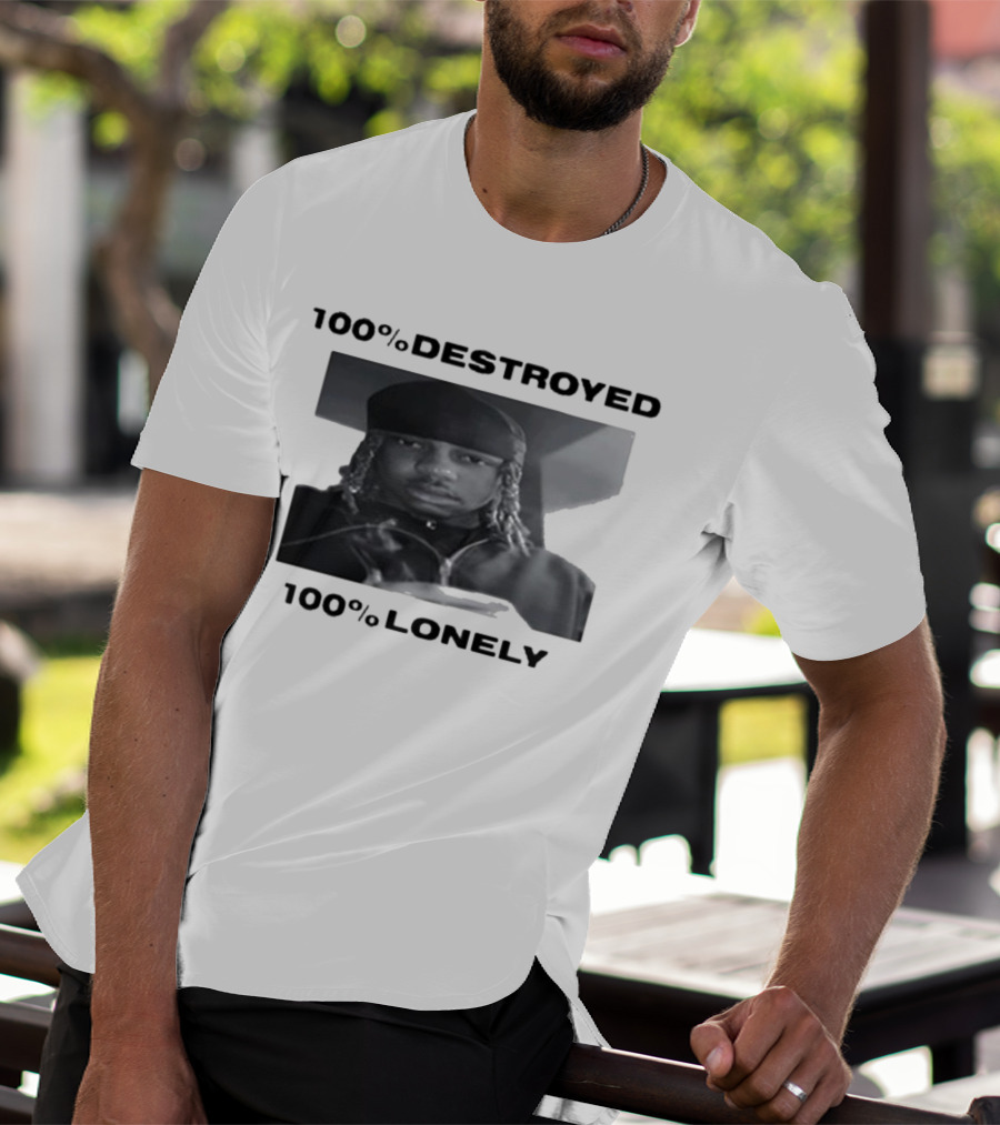 100% Destroyed 100% Lonely Black And White Photo T-Shirt