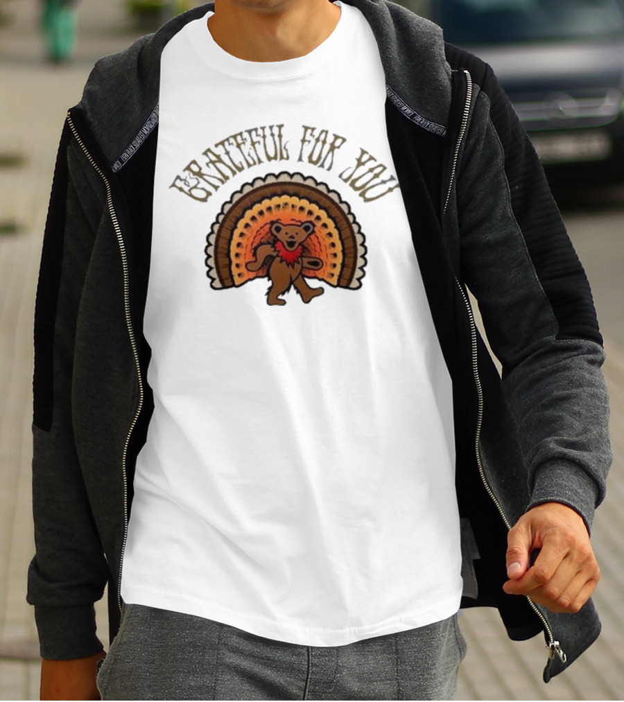 Grateful For You Dancing Bear Turkey Fan T-Shirt
