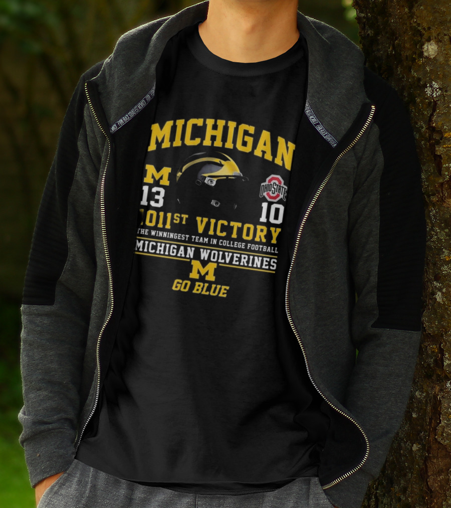 Michigan Wolverines 13 Ohio State 10 1011st Victory The Winningest Team In College Football Go Blue Helmet T-Shirt