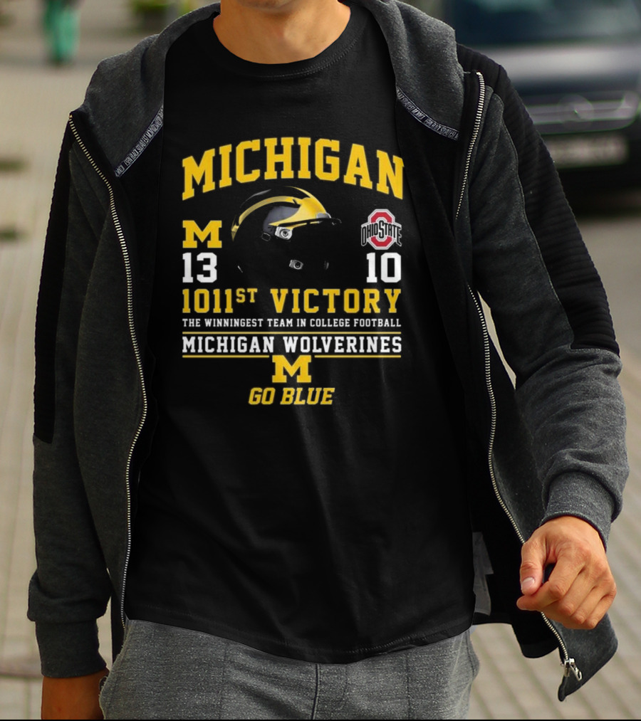 Michigan Wolverines 13 Ohio State 10 1011st Victory The Winningest Team In College Football Go Blue Helmet T-Shirt