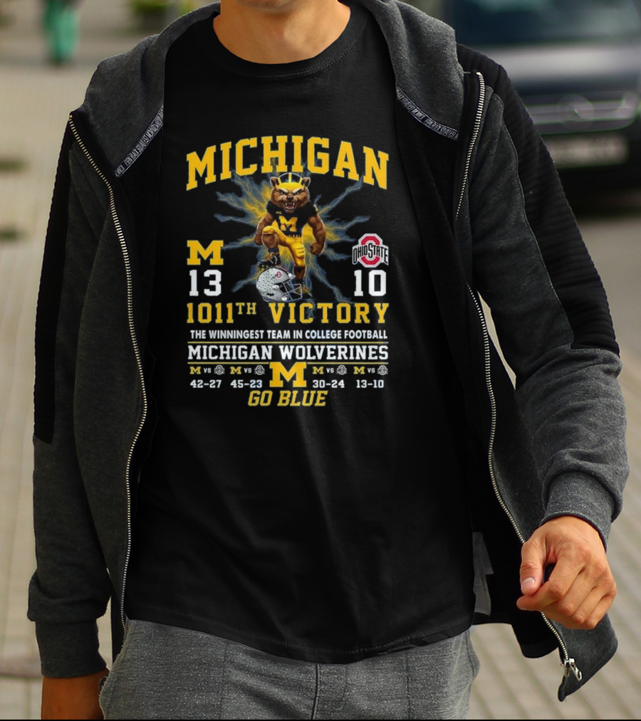 Michigan Wolverines 1011th Victory Over Ohio State The Winningest Team In College Football Go Blue T-Shirt