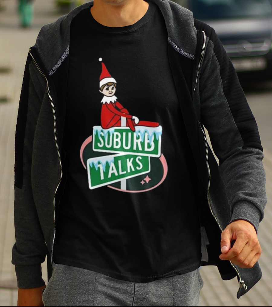 Suburb Talks Elf On The Shelf Street Sign Christmas T-Shirt